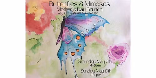 BUTTERLFLIES & MIMOSAS Mother's Day weekend