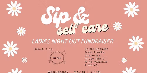 Sip & Self Care: A ladies night out fundraiser benefitting the nest
