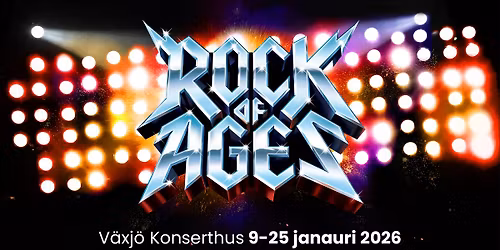 Rock Of Ages - Internationella Succ\u00e9musikalen!