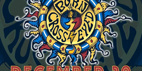 Born Cross Eyed - A Grateful Dead Tribute (Indoor Show)