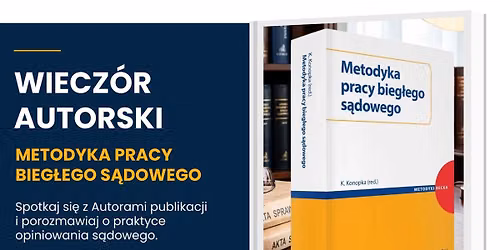 Wiecz\u00f3r Autorski \u201eMetodyka pracy bieg\u0142ego s\u0105dowego\u201d 