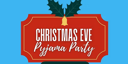 Pyjama party on Christmas Eve