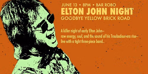 Goodbye Yellow Brick Road: an Elton John Night