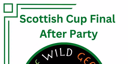 Scottish Cup Final- After Party