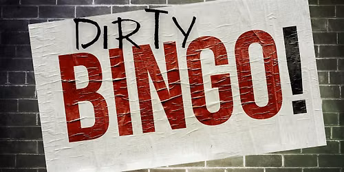 DIRTY BINGO - A side-splittingly funny, raunchy brunch