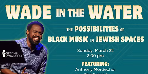 Wade in the Water: The Possibilities of Black Music in Jewish Spaces