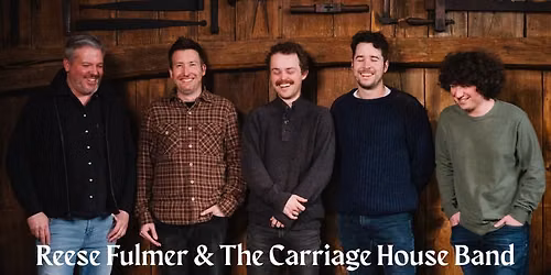 Reese Fulmer & The Carriage House Band