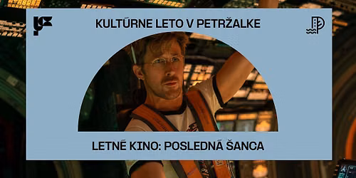 LETN\u00c9 KINO V PETR\u017dALKE: Posledn\u00e1 \u0161anca