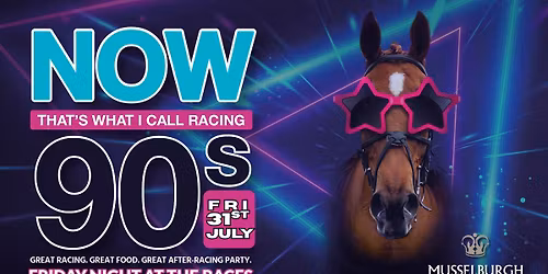 The 90's Friday Night at the Races