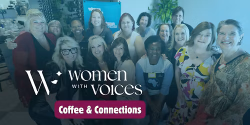 Women with Voices | Coffee & Connections Networking