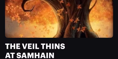 THE VEIL THINS AT SAMHAIN