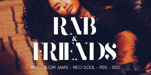 RNB & FRIENDS - RnB, Slow Jams, Neo Soul, 90s 00s in BROOKLYN until 4AM