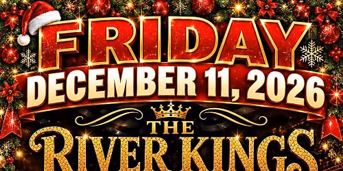 \ud83d\udd25 THE RIVER KINGS \u2014 LIVE AT MIRABELLA\u2019S BALLROOM! \ud83d\udd25