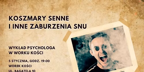 Koszmary senne i inne zaburzenia snu. Wyk\u0142ad z dziedziny psychologii w Worku Ko\u015bci
