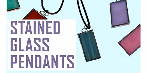 Stained Glass Pendants with MN Center for Glass Arts (FOCI)