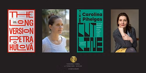 Transnational Series: Petra H\u016flov\u00e1 and Carolina Pihelgas
