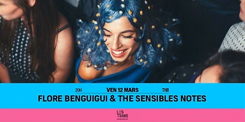 Flore Benguigui & The Sensible Notes \/\/ Rennes \u00b7 TNB