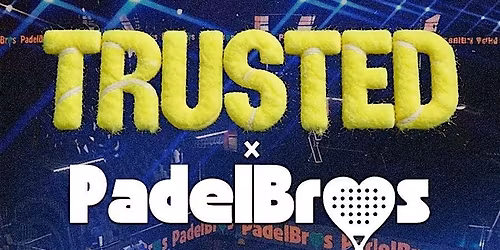 TRUSTED x Padel Bros