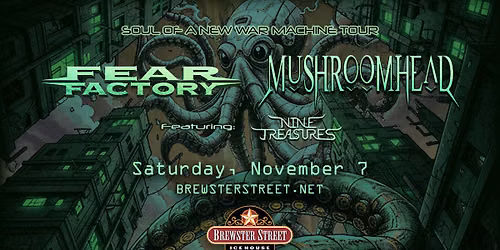 FEAR FACTORY + MUSHROOMHEAD co-headline @ Brewster Street Icehouse | Corpus Christi, TX