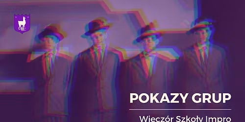 Pokazy grup: wiecz\u00f3r Szko\u0142y Impro