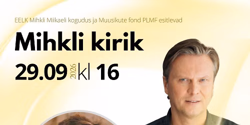 Mihklip\u00e4eva kontsert-palvus Mihkli Miikaeli kirikus T. 29.09.