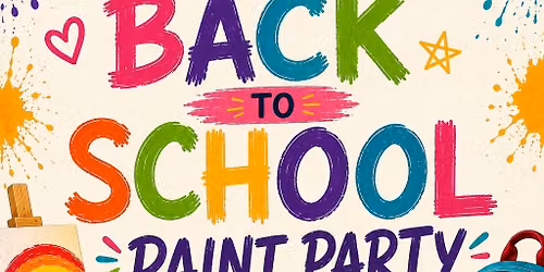 Back to School Paint Party