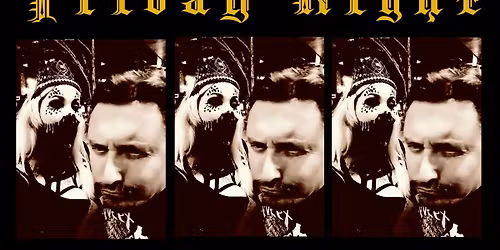 HIVE \/ GOTH-INDUSTRAIL-DARKWAVE \/ FRI EDITION \/ DJs SKULLY : FILTHY \/ STAR THEATER, 04-10 11:15PM