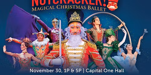 NUTCRACKER! Magical Christmas Ballet