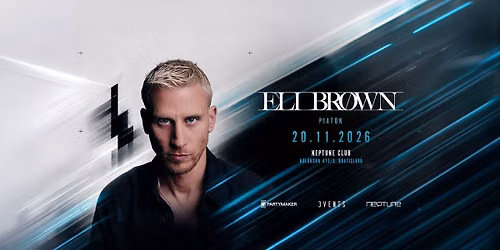 ELI BROWN - BRATISLAVA, NEPTUNE CLUB
