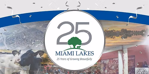 Miami Lakes 25th Anniversary: The Silver Jubilee Celebration