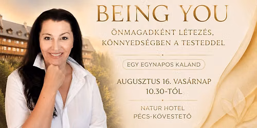 08.16 Being You a testeddel-egy egynapos kaland- Nesztler Ang\u00e9l\u00e1val\/ K\u00f6vestet\u0151n