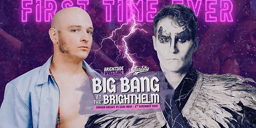 WRESTLING - BIG BANG at the Brighthelm - Brightside x Quality (18+)