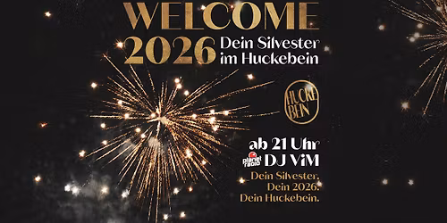 \ud83c\udf89 Welcome 2026 \u2013 Die gro\u00dfe Silvesterparty im Huckebein \ud83c\udf89