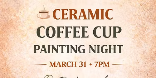 Ceramic Coffee Cup Painting Night