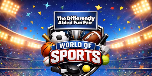 Differently Abled Fun Fair 2026 - World of Sports Edition 