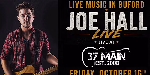Live Music in Buford \u2013 Joe Hall at 37 Main