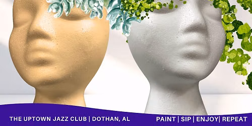 Chapter 5: Plant Sculpture Paint N Sip