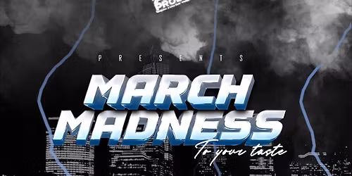 MARCH MADNESS \u26aa\ufe0f