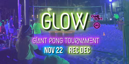 "GLOW" Giant Pong Tournament