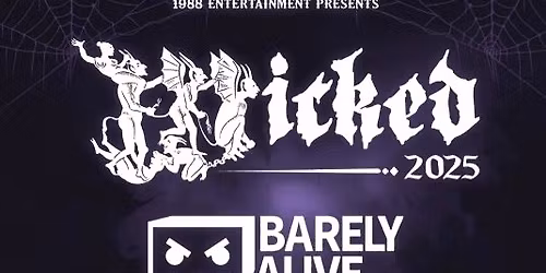 Barely Alive w\/ special guests
