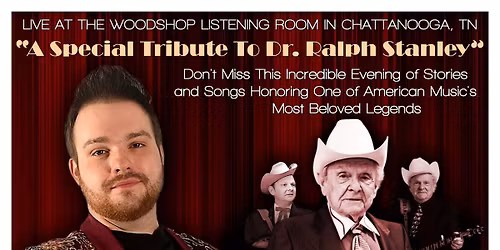 Nathan Stanley LIVE in Chattanooga, TN (A special tribute to Dr. Ralph Stanley)