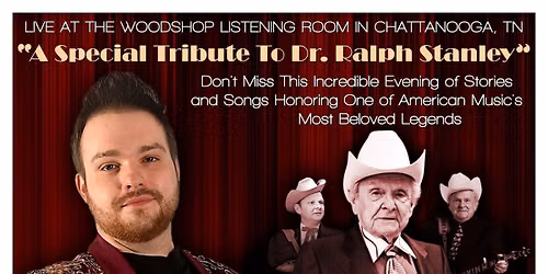 Nathan Stanley LIVE in Chattanooga, TN (A special tribute to Dr. Ralph Stanley)