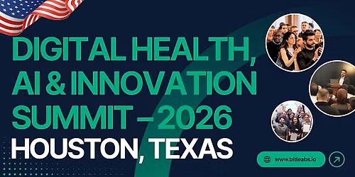 Digital Health, AI & Innovation Summit | Houston 2026 | BiteLabs US