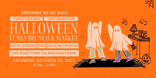 Halloween Funky Brunch: Market & Crafts Fair at Ardmore Music Hall 10/25