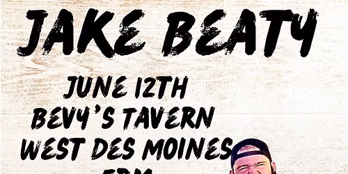 Jake Beaty: LIVE at Bevy\u2019s Tavern