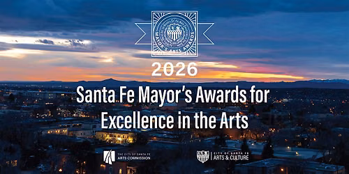 Santa Fe Mayor's Awards for Excellence in the Arts 2026