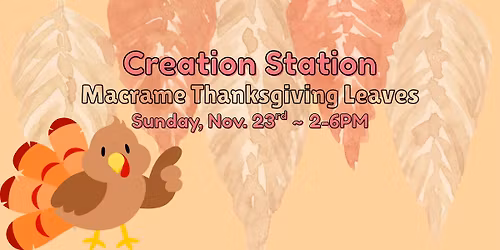 Creation Station - Free Class - Macrame Leaves