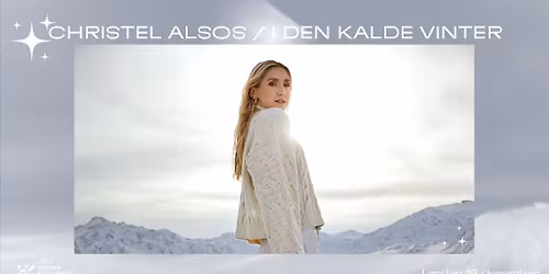 Christel Alsos \/ I den kalde vinter