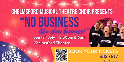 No Business Like Show Business: Chelmsford Musical Theatre Choir 