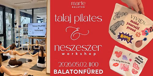 \ud83e\uddd8\u200d\u2640\ufe0f Talaj Pilates & Neszesszer K\u00e9sz\u00edt\u0151 Workshop